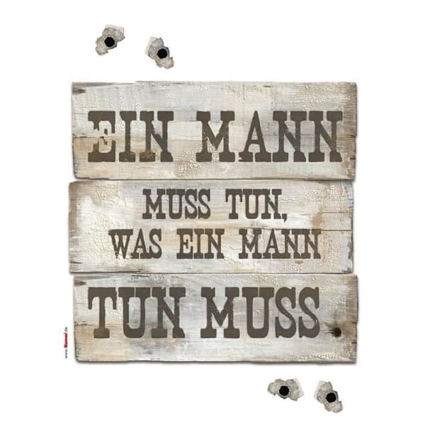 Ein Mann muss... , Väggdekal - 50x70 cm