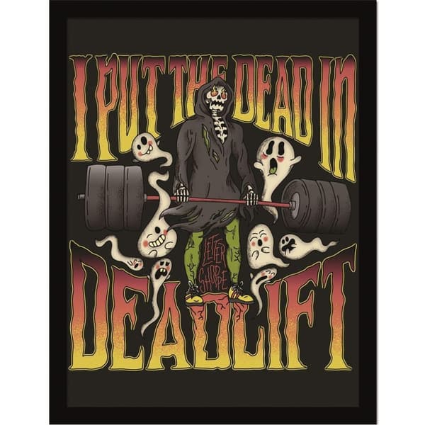 Letter Shoppe I Put The Dead In Deadlift Framed Poster Black/Yellow/Red 45cm x 35cm