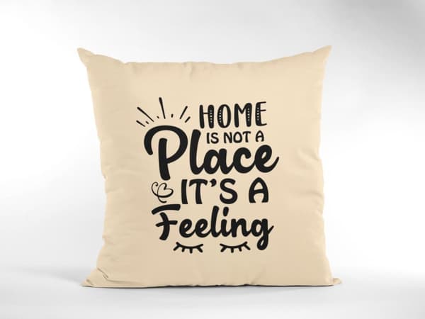 kuddfodral kudde 50x50cm Home is not a place it's a feeling