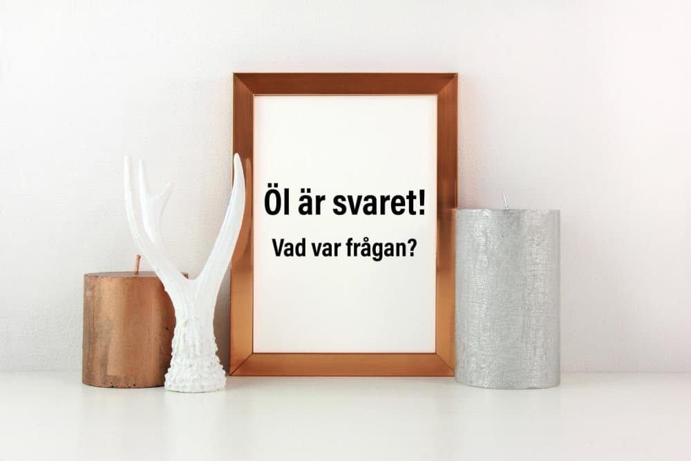 Öl är svaret! A4 rolig poster