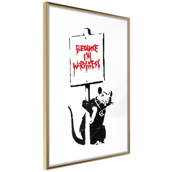 Inramad Poster / Tavla - Banksy: Because I’m Worthless