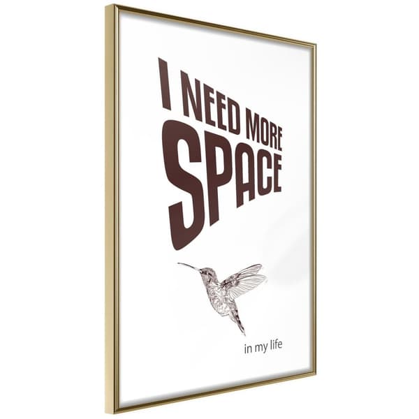 Inramad Poster / Tavla - More Space Needed