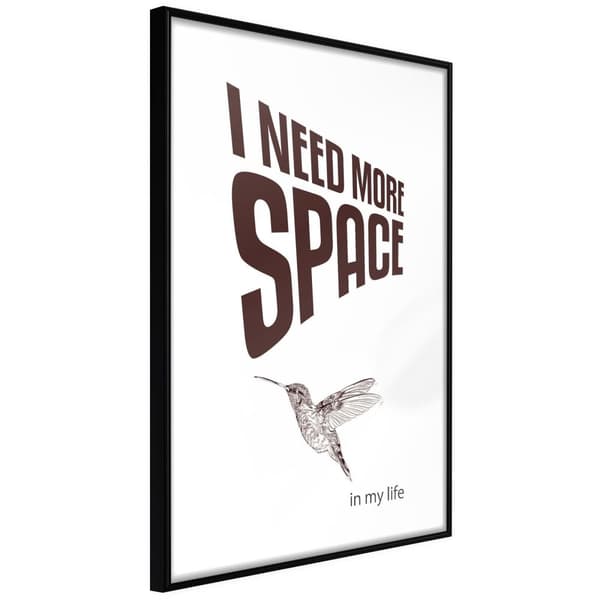 Inramad Poster / Tavla - More Space Needed