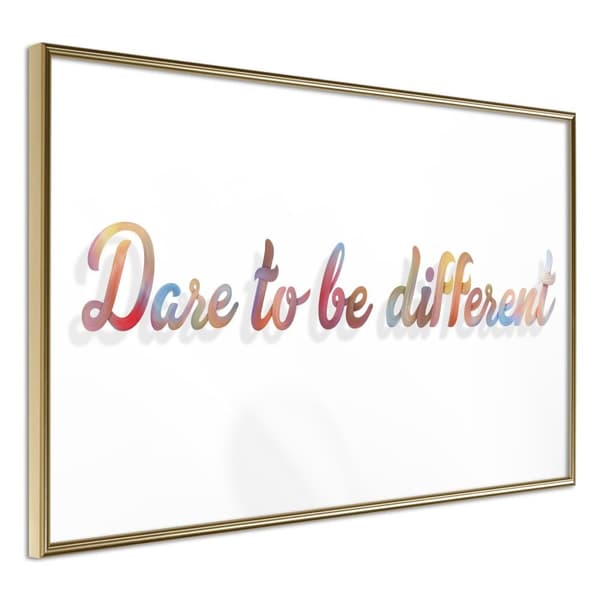 Inramad Poster / Tavla - Dare to Be Yourself