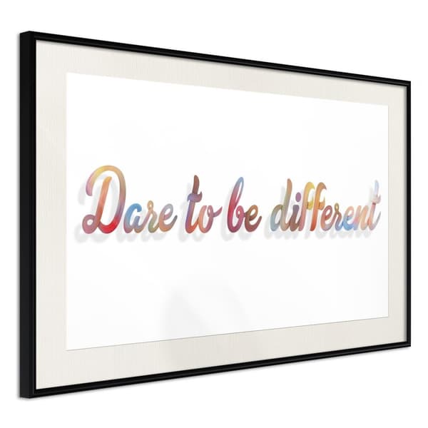 Inramad Poster / Tavla - Dare to Be Yourself
