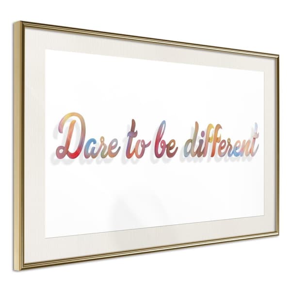 Inramad Poster / Tavla - Dare to Be Yourself