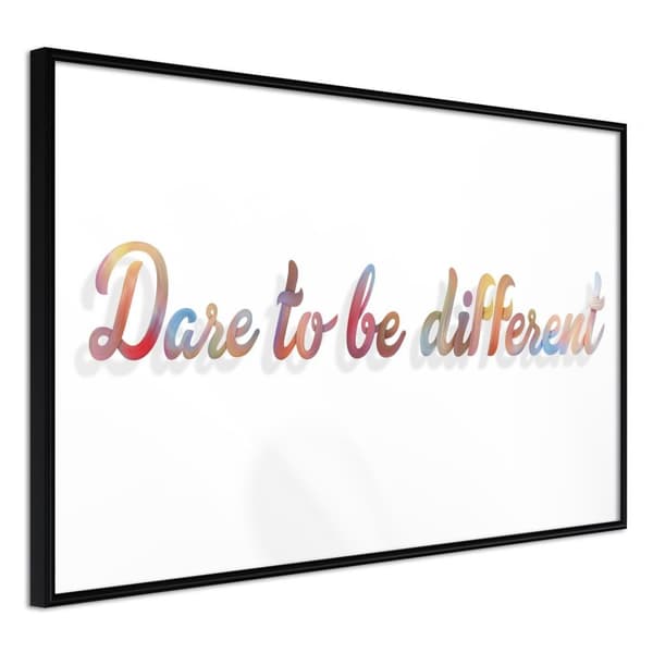 Inramad Poster / Tavla - Dare to Be Yourself