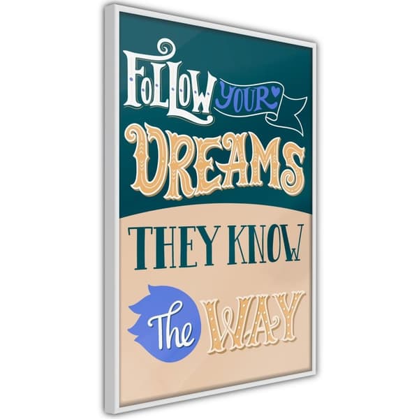 Inramad Poster / Tavla - Dreams Know the Way Vit ram 20x30