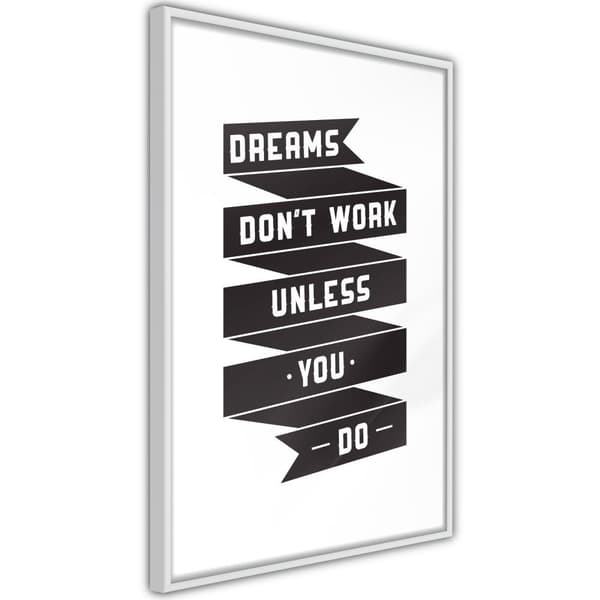 Inramad Poster / Tavla - Dreams Don't Come True on Their Own II