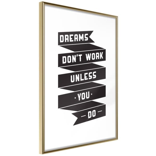 Inramad Poster / Tavla - Dreams Don't Come True on Their Own II