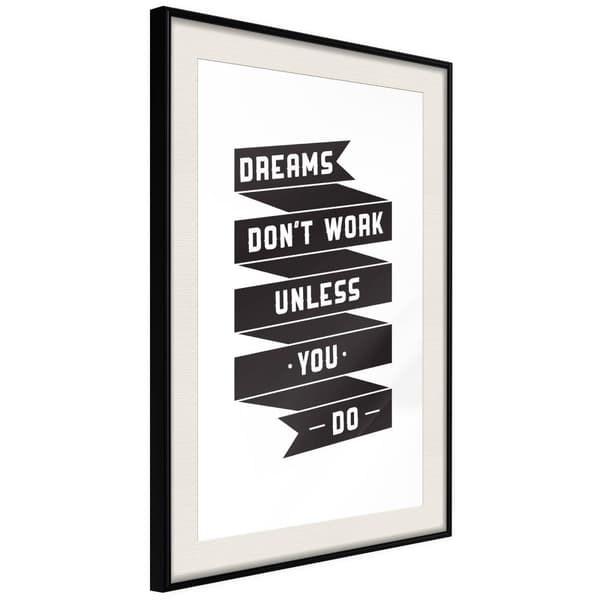 Inramad Poster / Tavla - Dreams Don't Come True on Their Own II