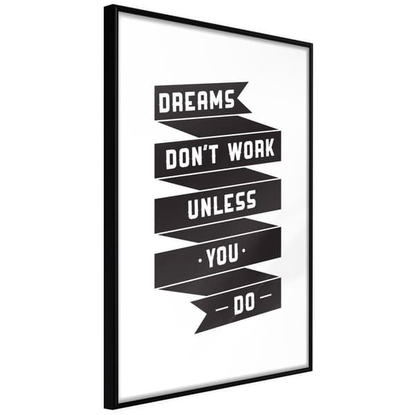 Inramad Poster / Tavla - Dreams Don't Come True on Their Own II