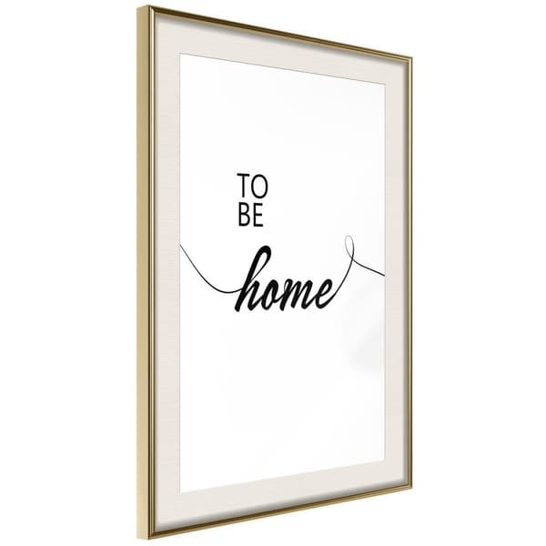 Inramad Poster / Tavla - To Be Home