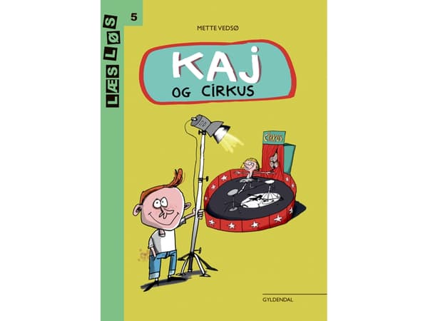 Kaj og cirkus | Mette Vedsø | Språk: Danska