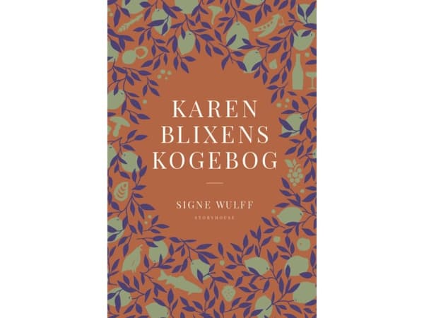 Karen Blixens kogebog | Signe Wulff | Språk: Dansk