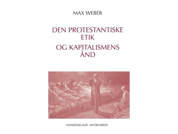 Den protestantiske etik og kapitalismens ånd | Max Weber