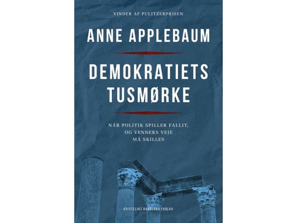 Demokratiets tusmørke | Anne Applebaum