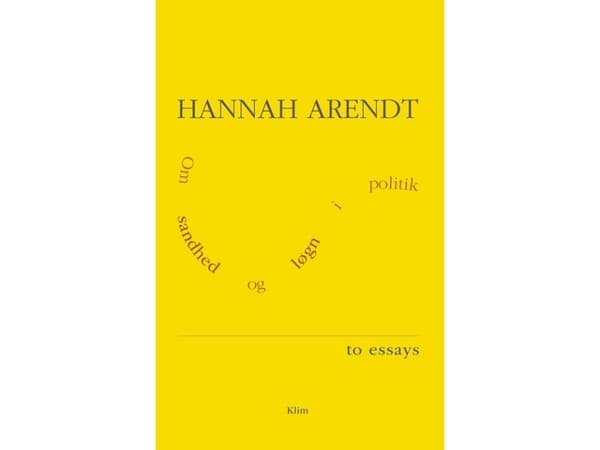 Om sandhed og løgn i politik | Hannah Arendt