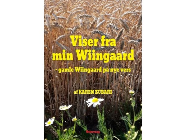 Viser fra min Wiingaard - gamle Wiingaard på nye vers | Karen Zubari | Språk: Danska