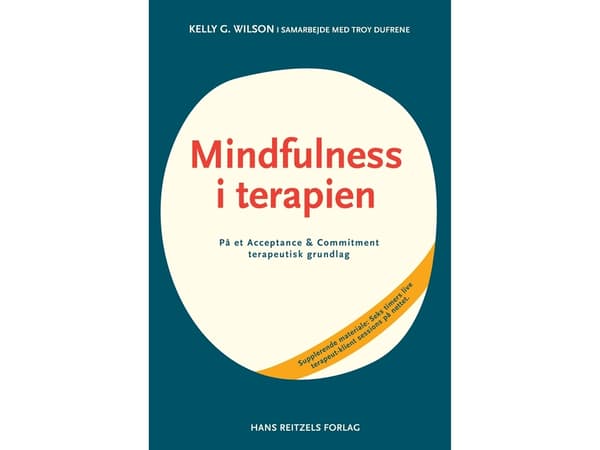 Mindfulness i terapien | Troy DuFrene;Kelly G. Wilson | Kieli: Tanska