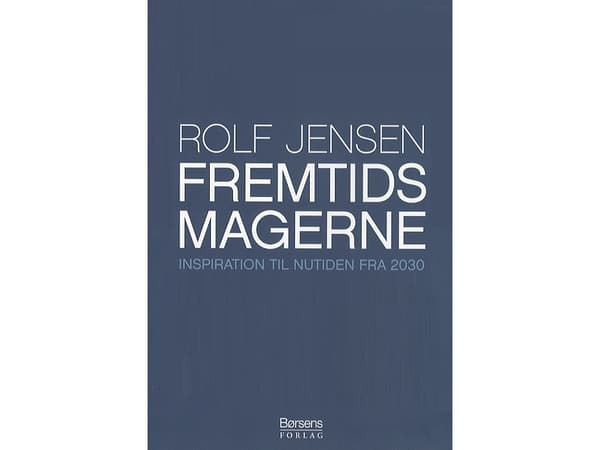 Tulevaisuuden tekijät | Rolf Jensen | Kieli: Tanska