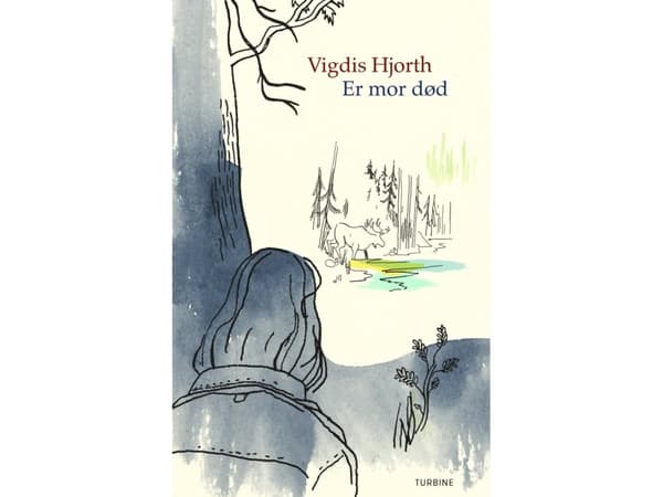 Er mor død | Vigdis Hjorth | Språk: Danska
