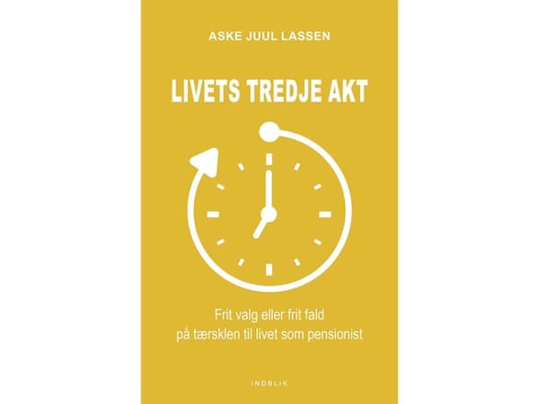 Livets tredje akt | Aske Juul Lassen | Språk: Danska