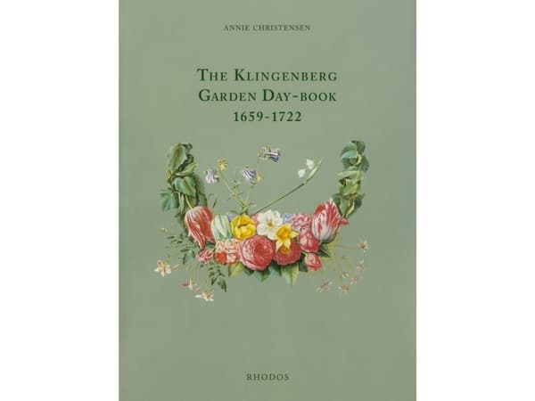 The Klingenberg Garden Day-Book 1659-1722 | Annie Christensen | Kieli: Englanti