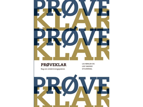 Prøveklar. Bag om retskrivningsprøven | Lis Pøhler;Leif Skovby Larsen