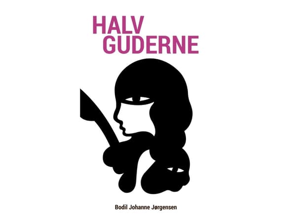 Halvguderne | Bodil Johanne Jørgensen | Språk: Danska