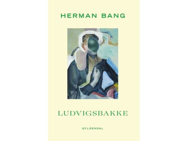Ludvigsbakke | Herman Bang | Språk: Danska