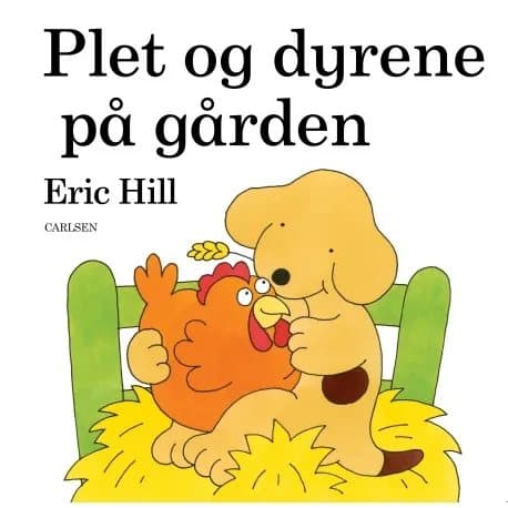 Plet og dyrene på gården | Eric Hill | Språk: Danska