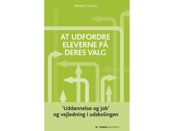 At udfordre eleverne på deres valg | Marianne Tolstrup | Kieli: Tanska