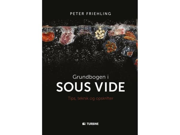 Grundbogen i sous vide | Peter Friehling | Språk: Dansk