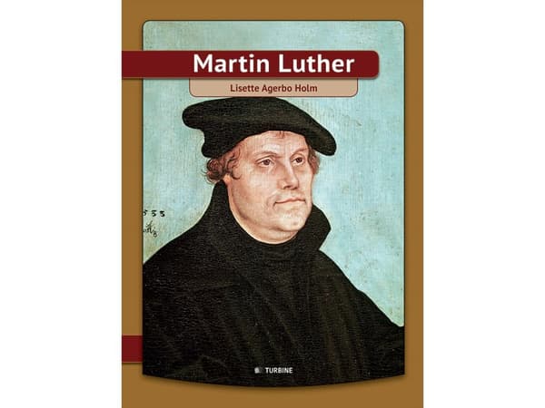 Martin Luther | Lisette Agerbo Holm | Kieli: Tanska