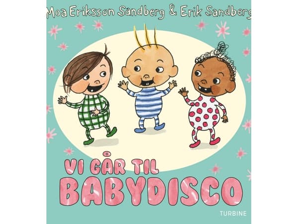 Vi går til babydisco | Moa Eriksson Sandberg | Kieli: Tanska