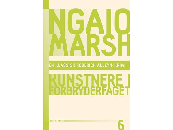 Ngaio Marsh 6 - Taiteilijat rikollisessa maailmassa | Ngaio Marsh | Kieli: Tanska