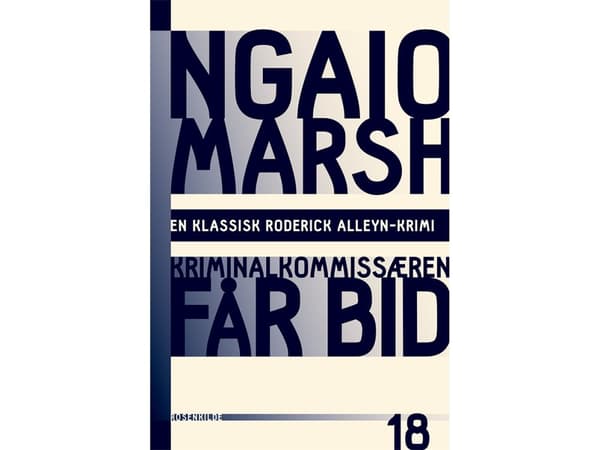 Ngaio Marsh 18 - Kriminalkommisæren får bid | Ngaio Marsh | Kieli: Tanska