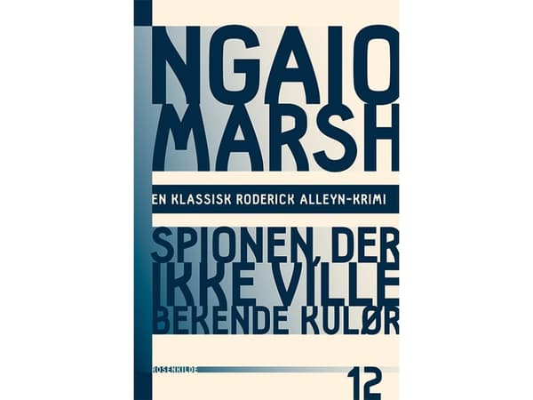 Ngaio Marsh 12 - Vakooja, joka ei tunnustanut | Ngaio Marsh | Kieli: Tanska