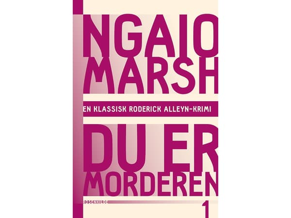 Ngaio Marsh 1 - Du er morderen | Ngaio Marsh | Kieli: Tanska