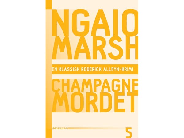 Ngaio Marsh 5 - Champagnemordet | Ngaio Marsh | Kieli: Tanska