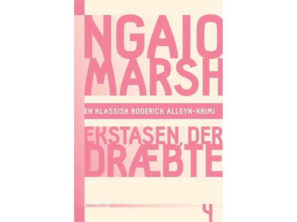Ngaio Marsh 4 - Ekstasen der dræbte | Ngaio Marsh | Språk: Dansk