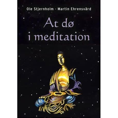 At dø i meditation | Ole Stjernholm - Martin Ehrensvärd | Kieli: Tanska