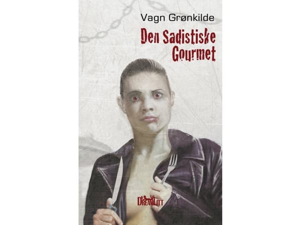 Den sadistiske gourmet | Vagn Grønkilde | Kieli: Tanska
