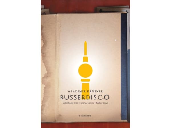 RUSSERDISCO | Wladimir Kaminer | Kieli: Tanska