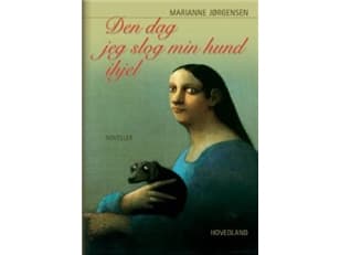 Den dag, jeg slog min hund ihjel | Marianne Jørgensen | Språk: Danska
