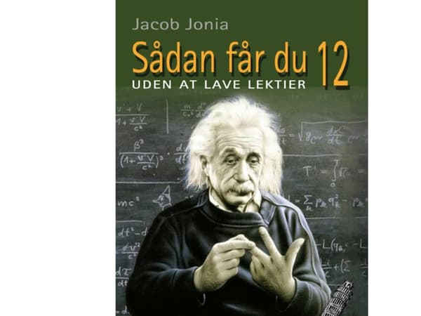 Sådan får du 12 uden at lave lektier | Jacob Jonia | Språk: Dansk
