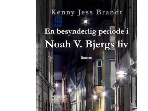 En märklig period i Noah V. Bjergs liv | Kenny Jess Brandt | Språk: Danska