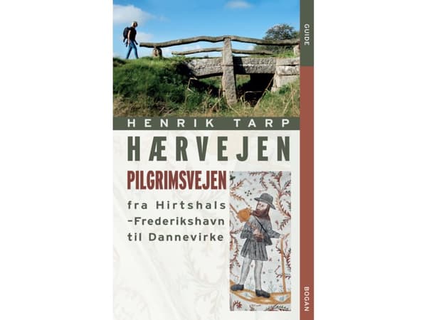Pilgrimsvägen från Hirthshals till Dannevirke | Henrik Tarp | Språk: Danska