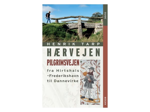 Pilgrimsvägen från Hirthshals till Dannevirke | Henrik Tarp | Språk: Danska